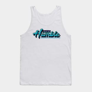 Stay Humble Tank Top